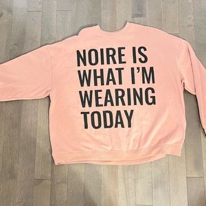 Jolie Noire Women's "Noire is What I'm Wearing Today" Sweatshirt Small